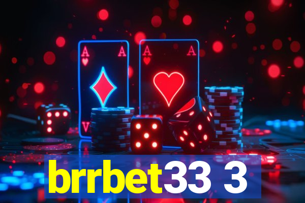 brrbet33 3